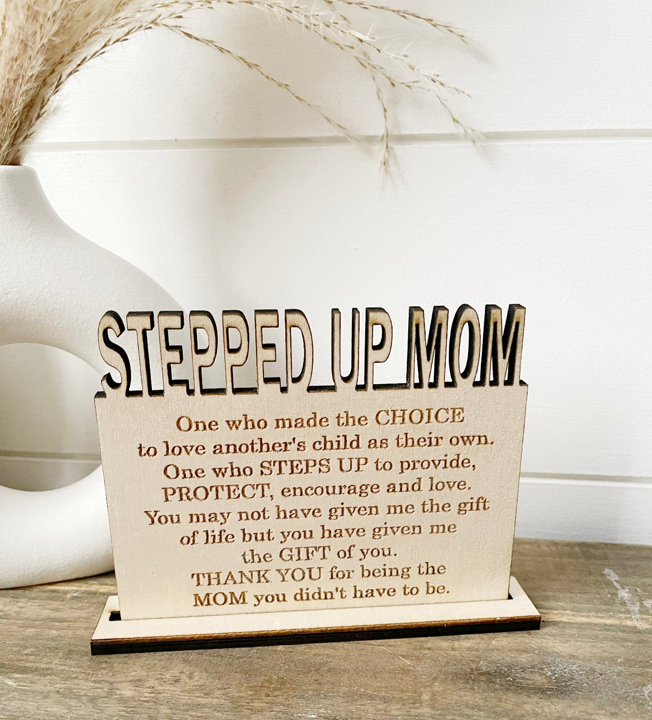 Stepped up mom wooden plaque, wooden stepped up mom plaque