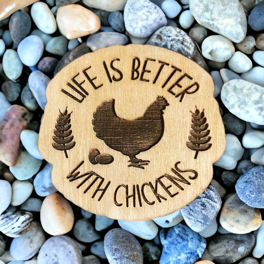 Life is better with chickens magnet