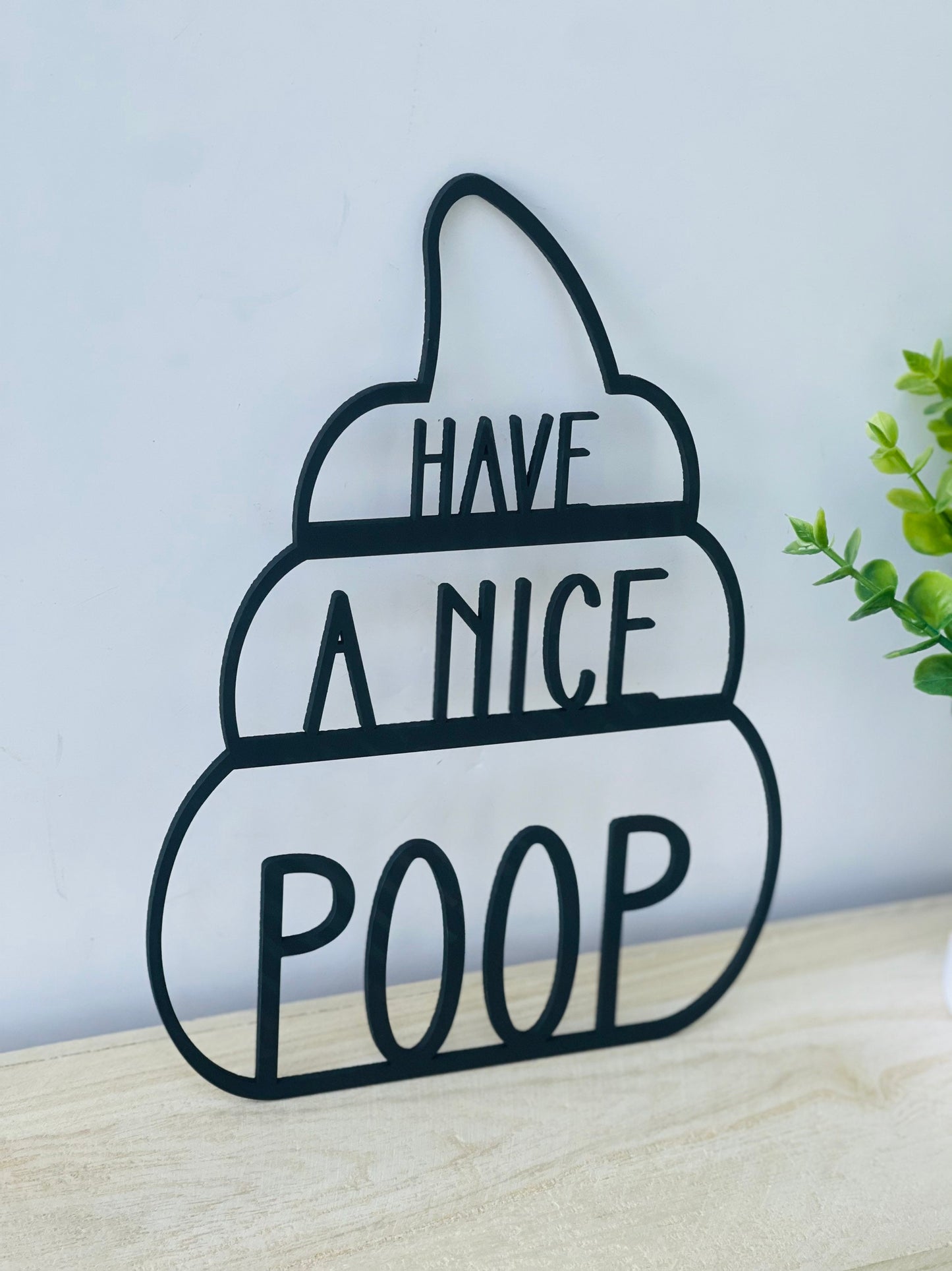 Have a nice poop cutout bathroom sign, signs for bathroom, cutout signs