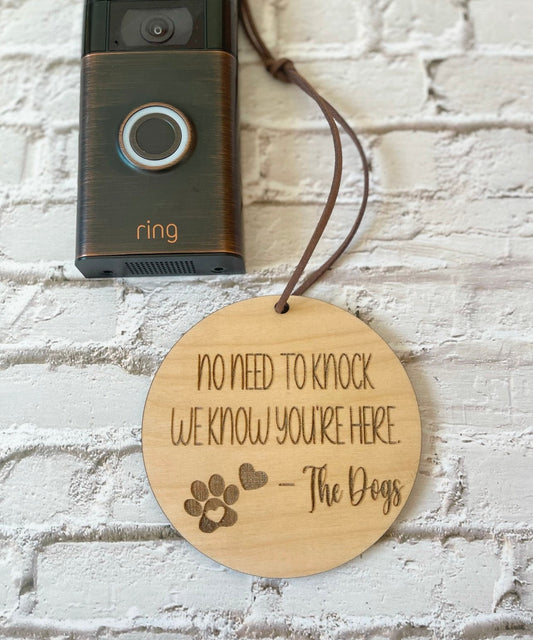 No need to knock we know you’re here- the dogs signs, mini door sign, mini wooden sign