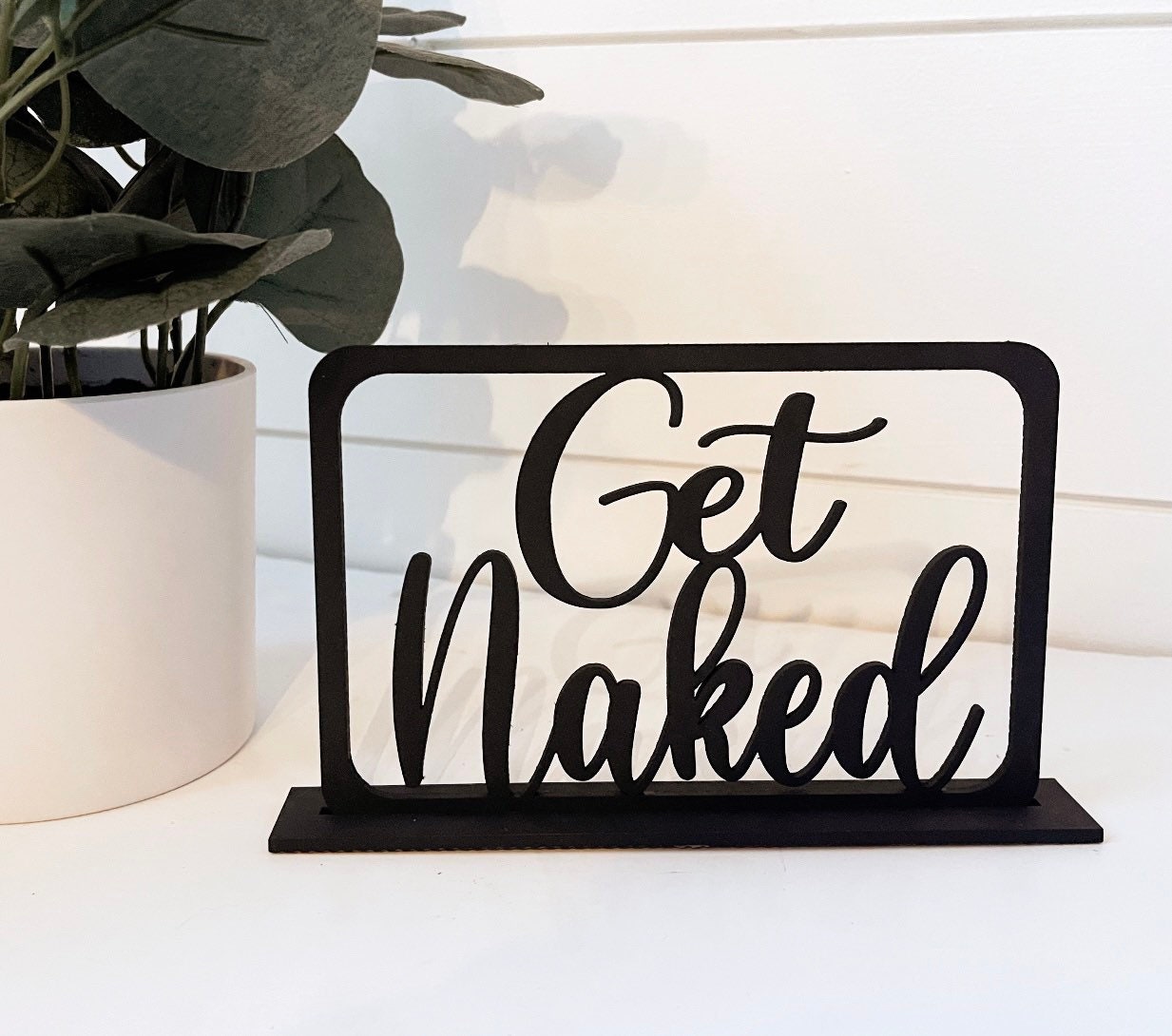 Get naked mini cutout standing plaque, sign for bathrooms