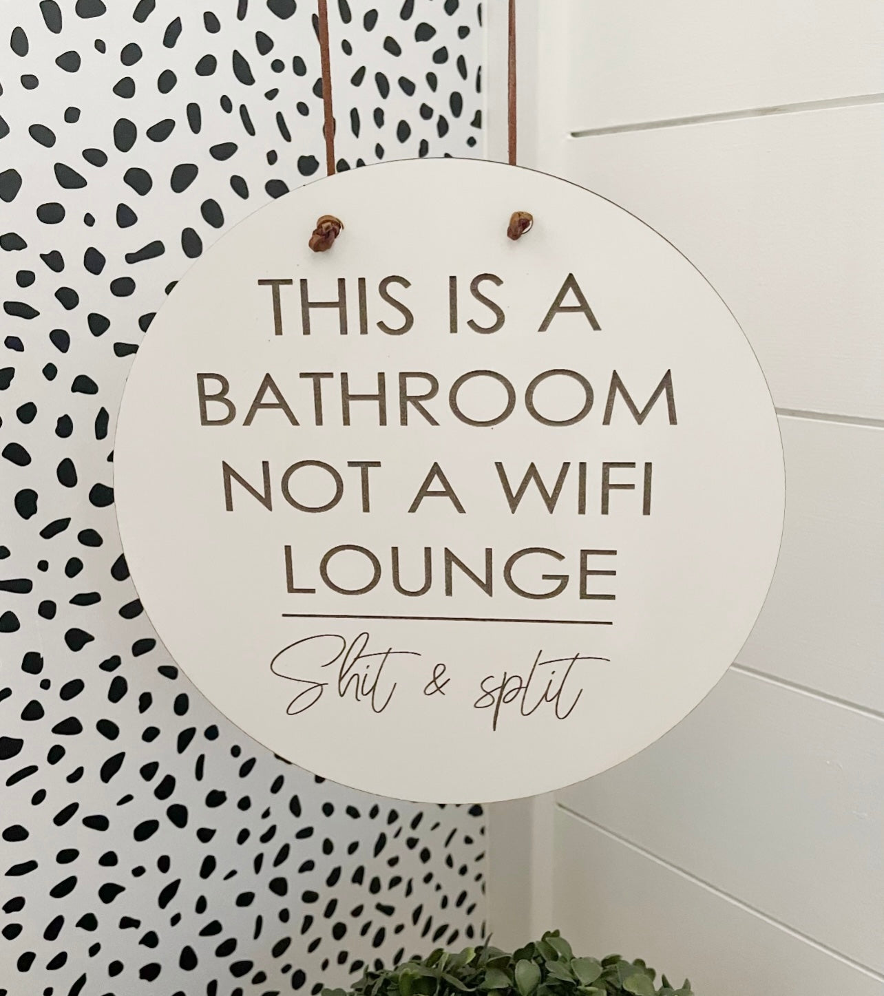 This is a bathroom not a wifi lounge, shit & split sign