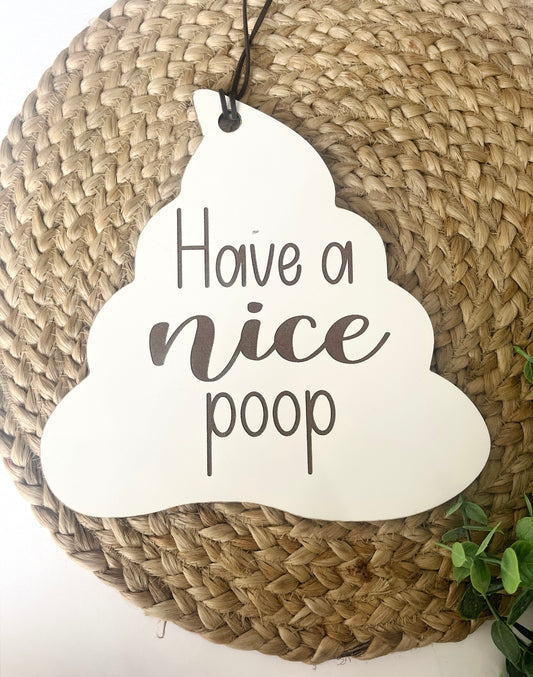 Have a nice poop sign