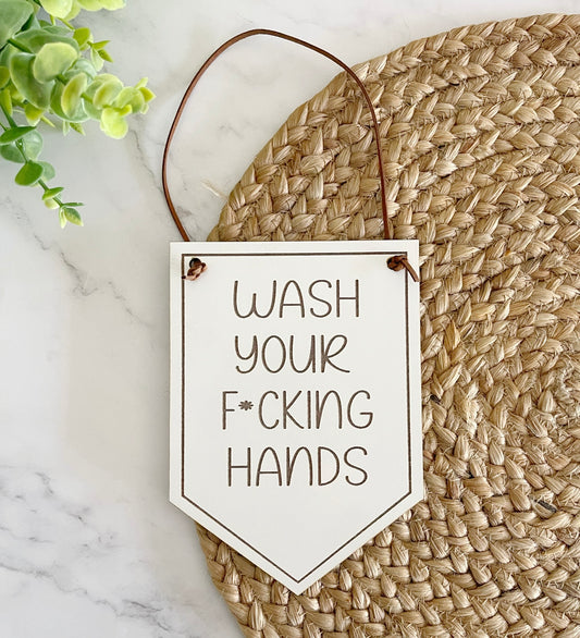 Wash your f*cking hands sign, bathroom sign